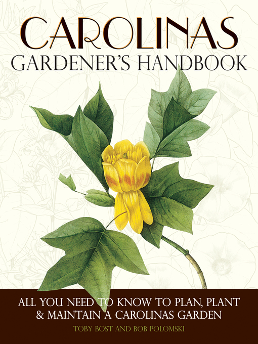 Title details for Carolinas Gardener's Handbook by Toby Bost - Wait list